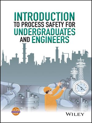 cover image of Introduction to Process Safety for Undergraduates and Engineers